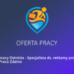 Oferta pracy na stanowisko – Specjalista ds. reklamy produktów i usług Praca Zdalna (Szczytno)