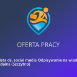 Oferta pracy: Specjalista ds. social media Odpisywanie na wiadomości Praca Zdalna (Ostróda)