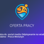 Oferta pracy – Specjalista ds. social media Odpisywanie na wiadomości Praca Zdalna (Lidzbark warmiński)